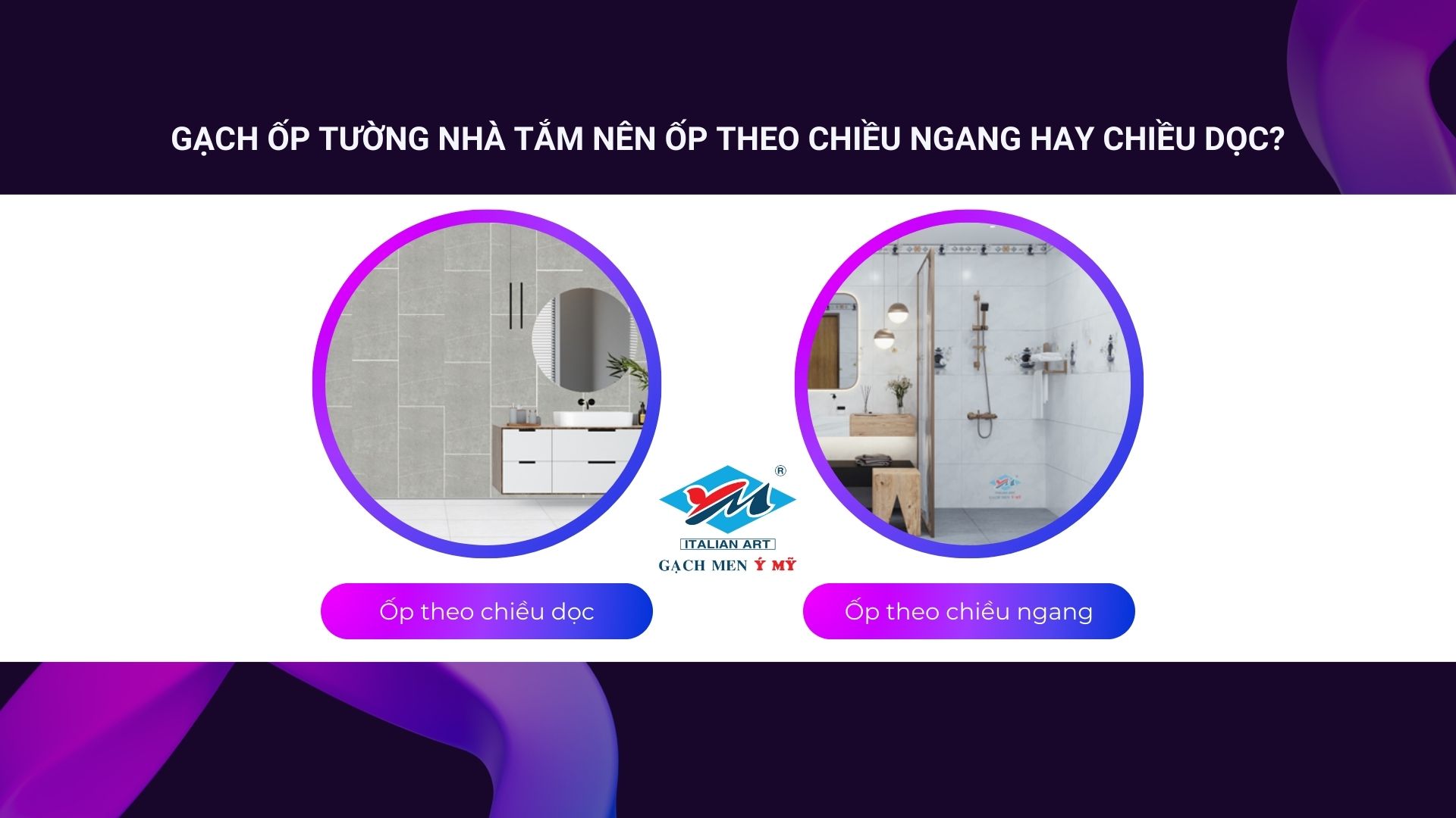 GACH-OP-TUONG-NHA-TAM-NEN-OP-GACH-THEO-CHIEU-NGANG-HAY-CHIEU-DOC