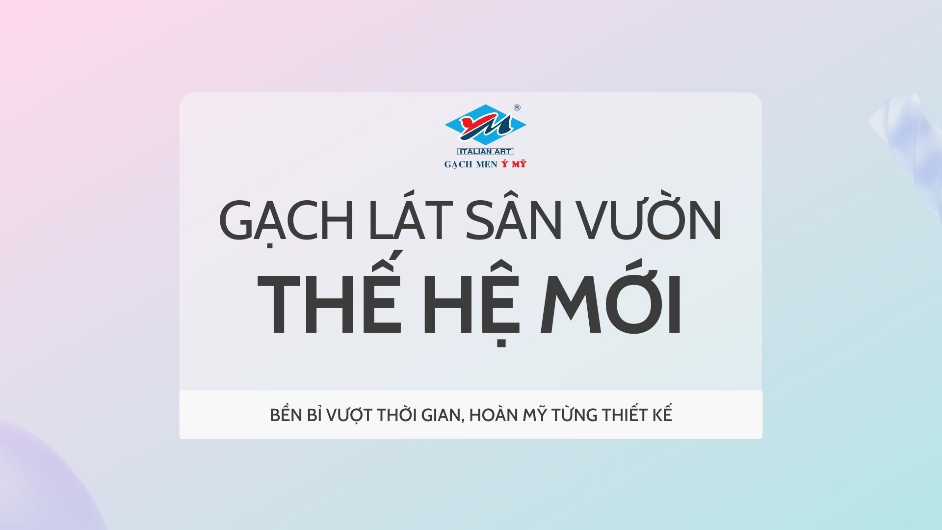 Gạch lát sân vườn thế hệ mới Ý MỸ
