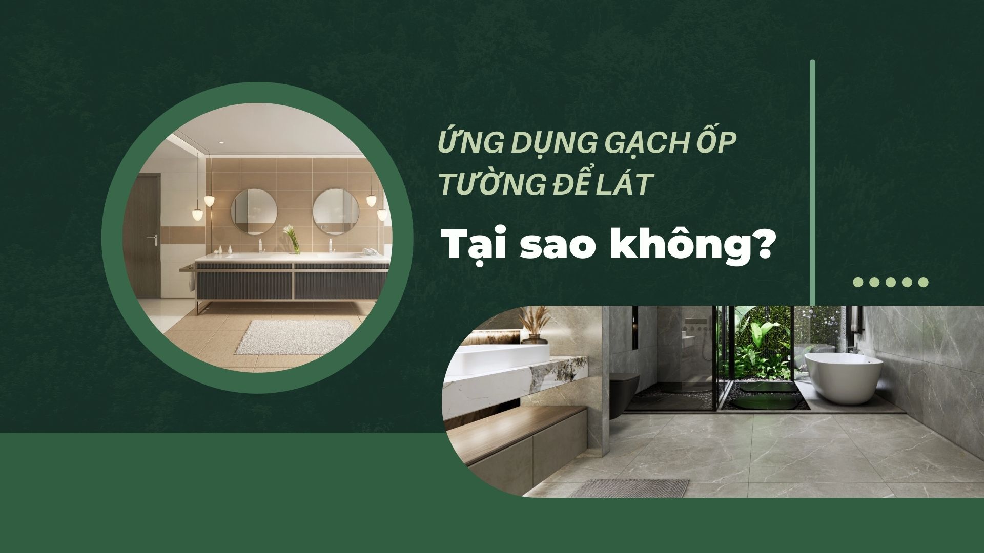 SỬ DỤNG GẠCH ỐP ĐỂ LÁT NỀN TẠI SAO KHÔNG?